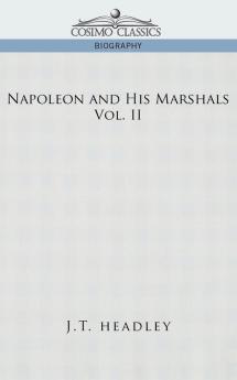Napoleon and His Marshals Volume 2