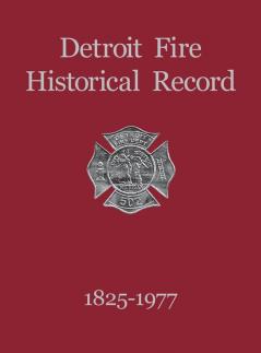 Detroit Fire Historical Record 1825-1977