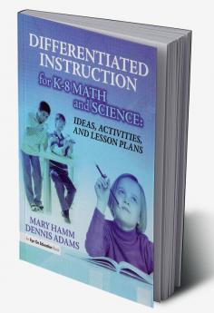 Differentiated Instruction for K-8 Math and Science