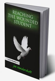 Reaching the Wounded Student