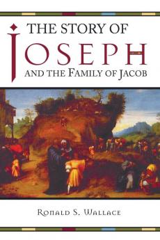 The Story of Joseph and the Family of Jacob