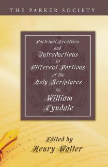 Doctrinal Treatises and Introductions to Different Portions of the Holy Scriptures (Parker Society)