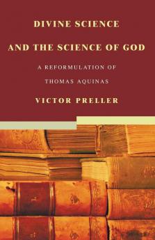 Divine Science and the Science of God: A Reformulation of Thomas Aquinas