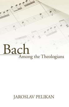 Bach Among the Theologians