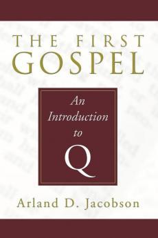 The First Gospel: An Introduction to Q