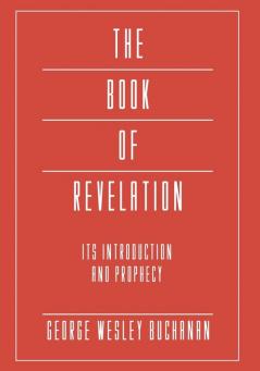 The Book of Revelation: Its Introduction and Prophecy (Intertextual Bible Commentary)