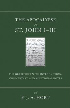 The Apocalypse of St. John I - III: The Greek Text with Introduction Commentary and Additional Notes