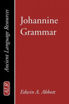 Johannine Grammar (Ancient Language Resources)