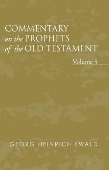 Commentary on the Prophets of the Old Testament Volume 5