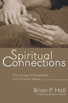 Spiritual Connections: The Journey of Discipleship and Christian Values