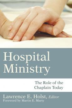 Hospital Ministry: The Role of the Chaplain Today