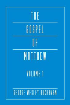 The Gospel of Matthew Volume 1 (The Mellen Biblical Commentary: New Testament)