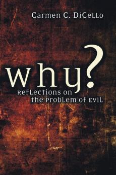 Why?: Reflections on the Problem of Evil