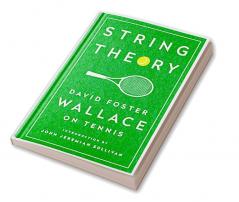 String Theory: David Foster Wallace on T