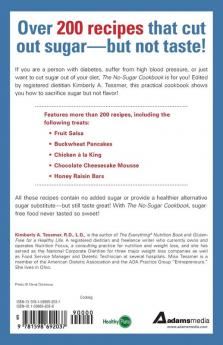The No-Sugar Cookbook: Delicious Recipes to Make Your Mouth Water...all Sugar Free! (Healthy Plate)