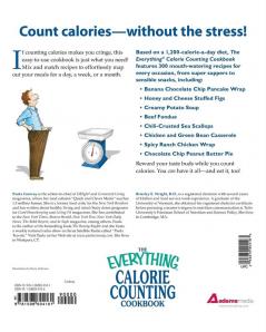 The Everything Calorie Counting Cookbook: Calculate your daily caloric intake--and fat carbs and daily fiber--with these 300 delicious recipes
