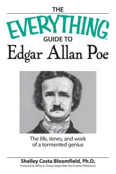 The Everything Guide to Edgar Allan Poe Book: The life times and work of a tormented genius
