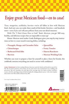 The I Don't Know How to Cook Book Mexican: 300 Everyday Easy Mexican Recipes--That Anyone Can Make at Home!