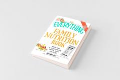 The Everything Family Nutrition Book