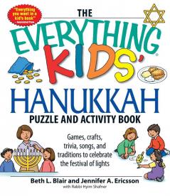 The Everything Kids' Hanukkah Puzzle & Activity Book: Games crafts trivia songs and traditions to celebrate the festival of lights!