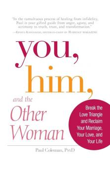 You Him and the Other Woman: Break the Love Triangle and Reclaim Your Marriage Your Love and Your Life
