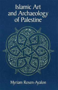 Islamic Art and Archaeology in Palestine