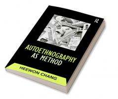 Autoethnography as Method