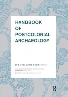 Handbook of Postcolonial Archaeology