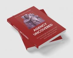 Agency Uncovered