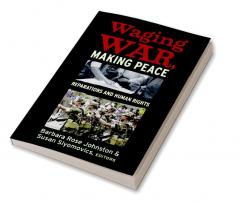 Waging War Making Peace