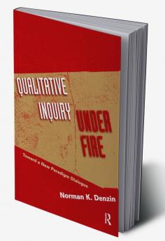 Qualitative Inquiry Under Fire