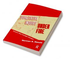 Qualitative Inquiry Under Fire