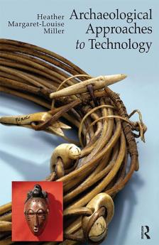 Archaeological Approaches to Technology