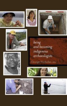 Being and Becoming Indigenous Archaeologists