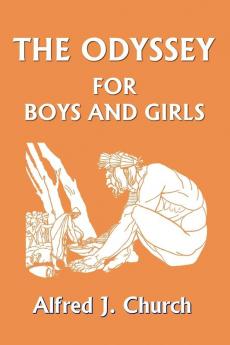 The Odyssey for Boys and Girls (Yesterday's Classics)