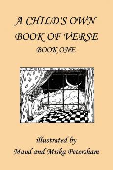 A Child's Own Book of Verse Book One (Yesterday's Classics)