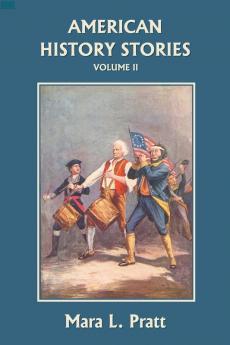 American History Stories Volume II  (Yesterday's Classics)