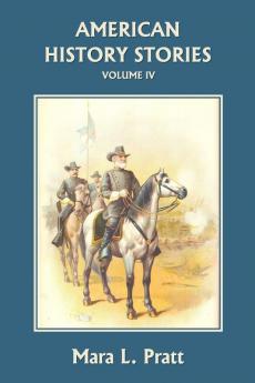 American History Stories Volume IV (Yesterday's Classics)