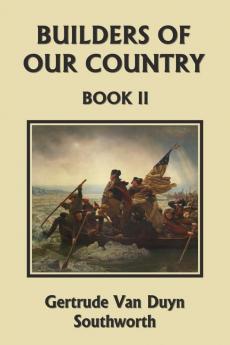 Builders of Our Country Book II (Yesterday's Classics)