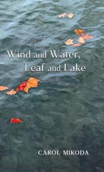 Wind and Water Leaf and Lake