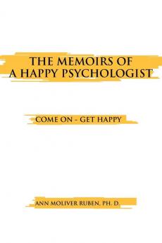 The Memoirs of a Happy Psychologist