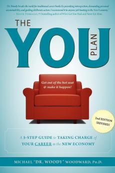 You Plan - 2nd Edition (Revised): A 5-Step Guide to Taking Charge of Your Career in the New Economy