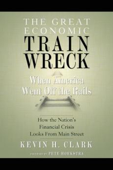 The Great Economic Train Wreck