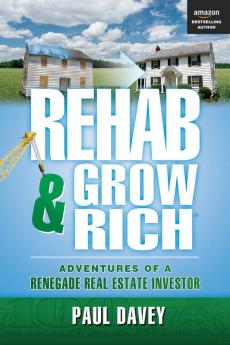 REHAB & GROW RICH