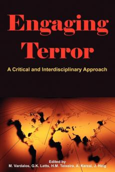 Engaging Terror: A Critical and Interdisciplinary Approach (Human Condition)