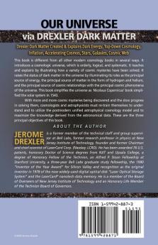 Our Universe Via Drexler Dark Matter: Drexler Dark Matter Created and Explains Dark Energy Top-Down Cosmology Inflation Accelerating Cosmos Stars