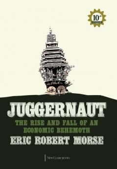 Juggernaut: The Rise and Fall of an Economic Behemoth