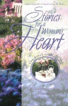 Stories for a Woman's Heart: Over 100 Stories to Encourage Her Soul (Stories for the Heart)