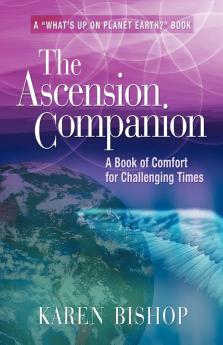 The Ascension Companion: A Book of Comfort for Challenging Times