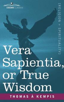 Vera Sapientia or True Wisdom